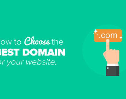 10 Tips for How to Choose the Best Domain Name.